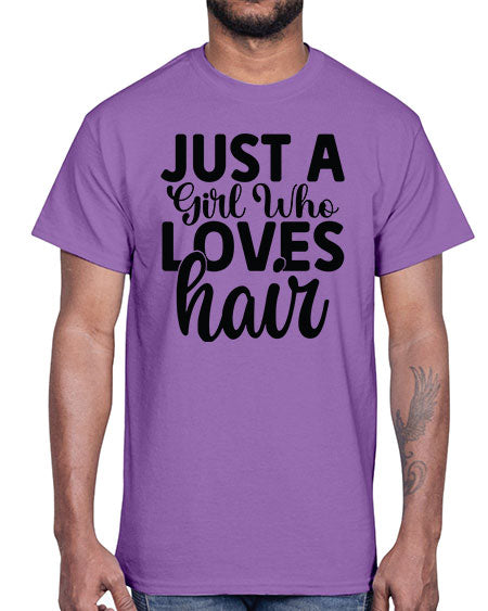Just A Girl Who Loves Hair 1018#- hairdresser- Cotton Tee