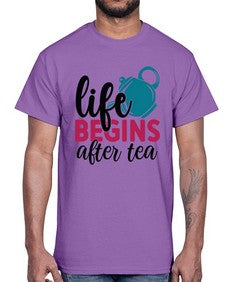 Life Begins After Tea 1298#- tea- Cotton Tee