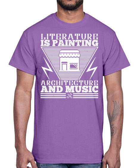 Literature is painting architecture and music Style 275#- architect- Cotton Tee