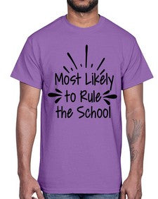 Most Likely to Rule the School 535#- general school- Cotton Tee