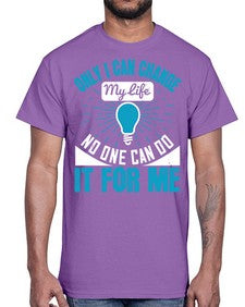 Only I can change my life No one can do it for me Style 27#- motivation- Cotton Tee