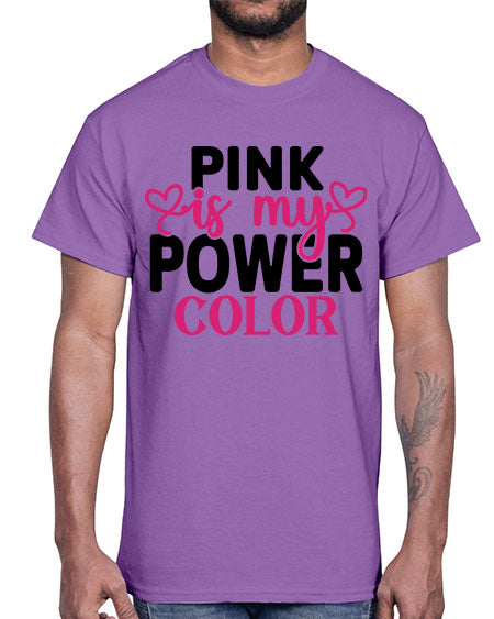 Pink is My Power Color 11#- breast cancer- Cotton Tee