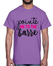Pointe me to the barre 173#- ballet- Cotton Tee