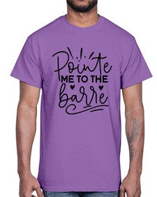 Pointe me to the barre 175#- ballet- Cotton Tee