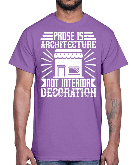 Prose is architecture not interior decoration Style 346#- architect- Cotton Tee