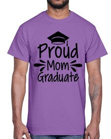 Proud Mom Graduate 699#- graduation- Cotton Tee