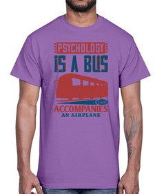 Psychology is a bus that accompanies an airplane 4#- bus- Cotton Tee