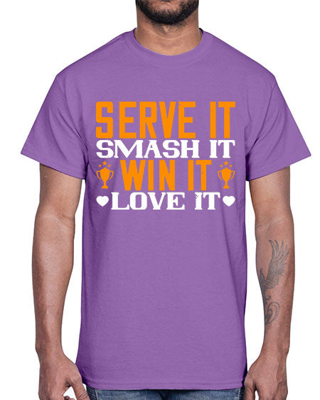 Serve it smash it win it love it 1883#- badminton- Cotton Tee