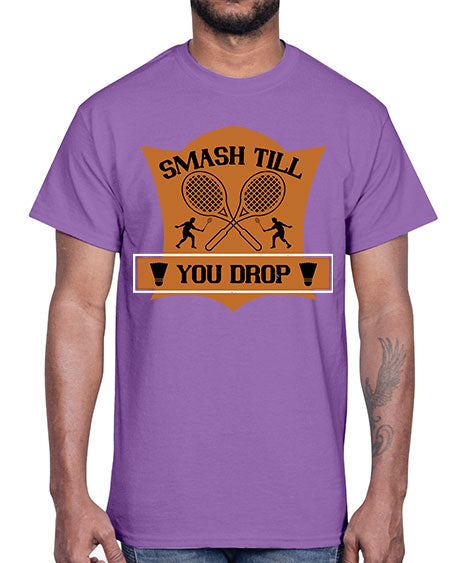Smash till you drop 1864#- badminton- Cotton Tee