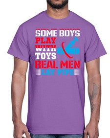 Some boys play with toys real men lay pipe1410#- plumber- Cotton Tee