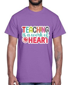 Teaching Is A Work Of Heart 1477#- teacher- Cotton Tee