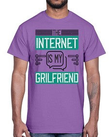 The Internet is my grilfriend 49#- internet- Cotton Tee