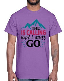 The Is Calling And I Must Go 1620#- tea- Cotton Tee