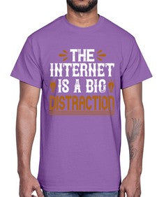The internet is a big distraction 53#- internet- Cotton Tee