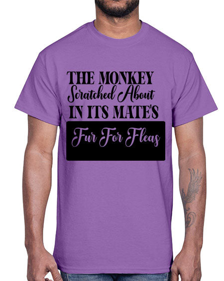 The monkey scratched about in - monkey- Cotton Tee
