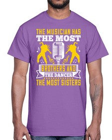 The musician has the most brothers and the dancer the most sisters 41#- dance2- Cotton Tee