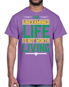 The unexamined life is not worth living Style 15#- Self awareness- Cotton Tee