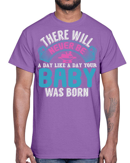 There will never be like when a baby is born Style 228#- baby- Cotton Tee