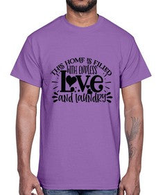 This Home Is Filled With Endless Love and laundry 98#- funny- Cotton Tee