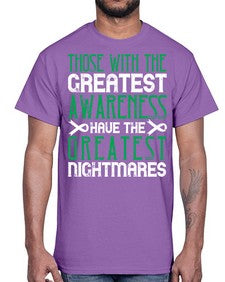 Those with the greatest awareness have the greatest nightmares Style 12#- Self awareness- Cotton Tee