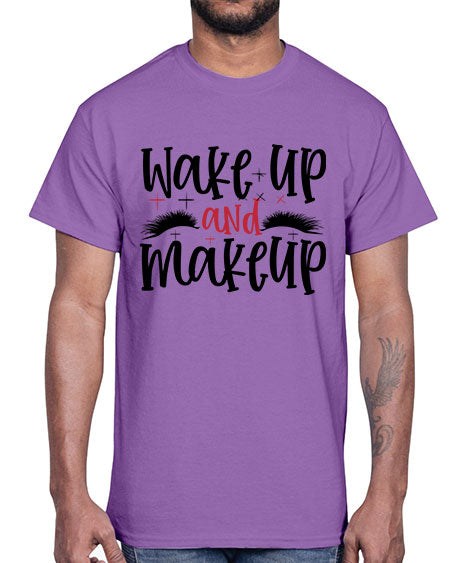Wake up and makeup design Style 214#-makeup Cotton Tee