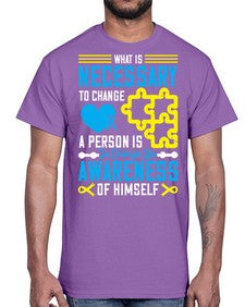 What is necessary to change a person is to change his awareness of himself Style 8#- Self awareness- Cotton Tee