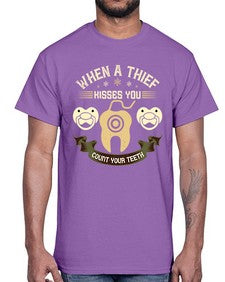 When a thif kisses you count your teeth Style 471#- dentist- Cotton Tee
