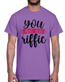 You Are Tea Riffic 1803#- tea- Cotton Tee