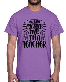 You Cant Scare Me Im Style 1682#- teacher- Cotton Tee