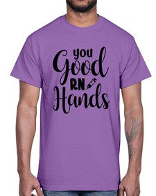You good rn hands 1686#- nurse- Cotton Tee