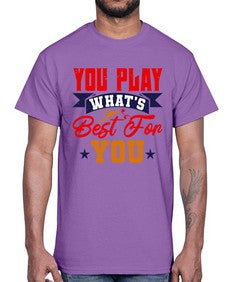 You play whats best for you 172#- chess- Cotton Tee