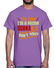 You think Im a prima donna dont you 173#- chess- Cotton Tee