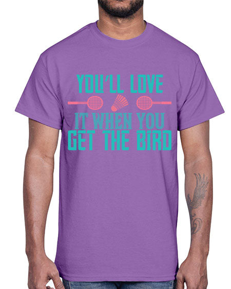 You’ll love it when you get the bird 1733#- badminton- Cotton Tee