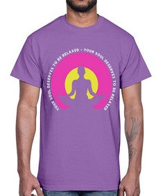 Your Soul Deserves to be Relaxed 657#- yoga- Cotton Tee