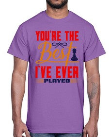Youre the best Ive ever played 174#- chess- Cotton Tee