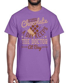 a little chocolate a day keeps the doctor at bay 3#- chocolate- Cotton Tee
