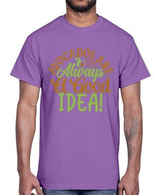 avocados are always a good idea 31#- Avocado- Cotton Tee