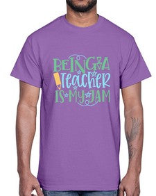 being a teacher is my jam 21#- teacher- Cotton Tee