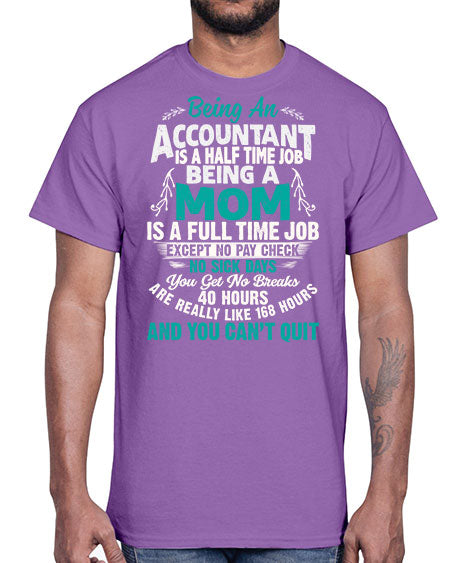 being an accountant 609#- accountant- Cotton Tee