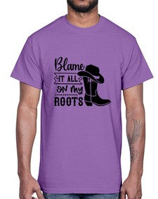 blame it all on my roots 261#- western- Cotton Tee