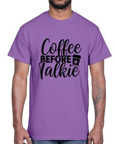 coffee before talkie 764#- tea- Cotton Tee