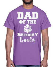 dad of the birthday bowler 321#- bowling- Cotton Tee