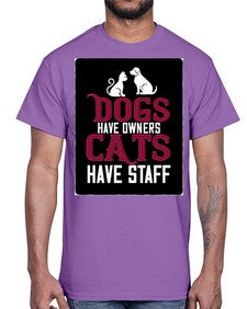 dog have owners cat have stafe Style 45#- cats- Cotton Tee