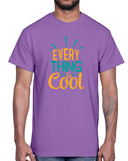 every thing is cool Style 105#- summer- Cotton Tee