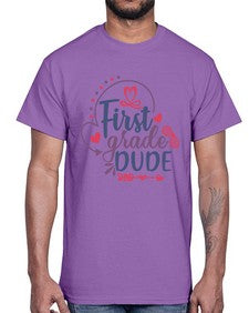 first grade dude 133#- first grade- Cotton Tee