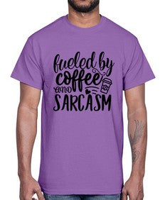 fueled by coffee and sarcasm 21#- sarcastic- Cotton Tee