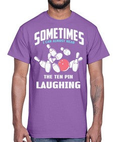 hear the ten pin laughing 503#- bowling- Cotton Tee