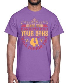 honor your parents and your sons will honor you 282#- parents day- Cotton Tee