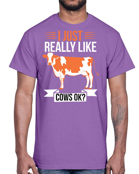 i just really like cows ok Style 3#- cow- Cotton Tee