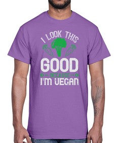 i look this good because im vegan 1131#- vegan- Cotton Tee